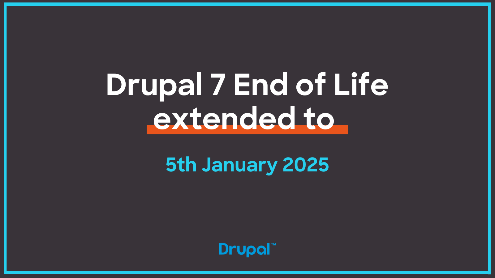 Drupal 7 end of life date extended to 5 january 2025